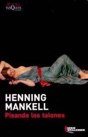 Imagen de archivo de Pisando Los Talones - Henning Mankell (serie Wallander 7) a la venta por Juanpebooks