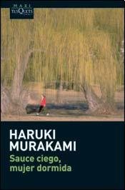 Sauce Ciego Mujer Dormida - MURAKAMI, HARUKI