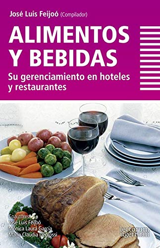 9789871547043: Alimentos y bebidas. Su gerenciamiento en hoteles y restaurantes (Spanish Edition)
