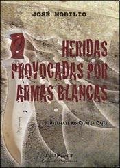 Stock image for Heridas Por Armas Blancas- Mobilio (pjl) Dyu for sale by Libros del Mundo