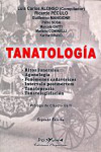 Imagen de archivo de Tanatologia, De Alonso Luis Carlos. Editorial Dos Y Una Ediciones, Tapa Blanda En Espa ol a la venta por Libros del Mundo