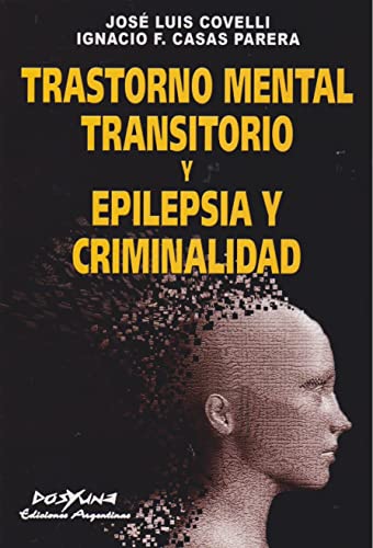 Stock image for Trastorno Mental Transitorio Y Epilepsia Y Criminalidad - Co for sale by Libros del Mundo