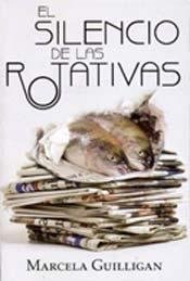 SILENCIO DE LAS ROTATIVAS,EL (Spanish Edition) (9789871576012) by Guilligan