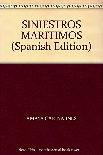 Stock image for siniestros maritimos carina ines amaya Ed. 2009 for sale by LibreriaElcosteo