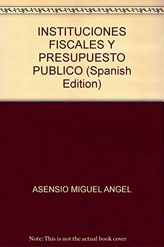 Stock image for instituciones fiscales y presupuesto publico miguel asensio for sale by LibreriaElcosteo