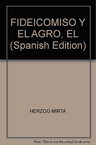 Stock image for el fideicomiso y el agro mirta herzog Ed. 2009 for sale by LibreriaElcosteo