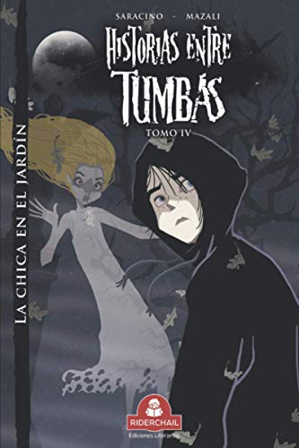 Beispielbild fr HISTORIAS ENTRE TUMBAS tomo IV: la chica en el jardn (Spanish Edition) zum Verkauf von Lucky's Textbooks