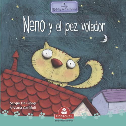 Stock image for NENO Y EL PEZ VOLADOR: relatos de perros y gatos (LIBROS INFANTILES PARA LOS MAS PEQUEOS. INFANCIA Y NIOS DE 2 A 12 AOS II ( RIDERCHAIL)) (Spanish Edition) for sale by GF Books, Inc.