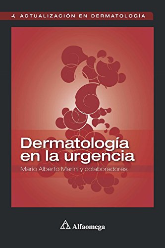 DermatologÃ­a en la urgencia (Spanish Edition) (9789871609109) by MARINI; Mario; STARCK; Francisca; ZUCCHI; RomÃ¡n; UBALDINI; Guido; GALIMBERTI; Daniel; SAPONARO; Alberto; Mariano