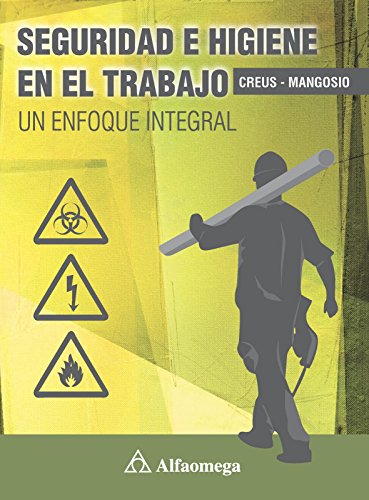 Imagen de archivo de Seguridad E Higiene En El Trabajo: Un Enfoque Integral a la venta por Libros del Mundo