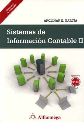 Stock image for Libro Sistemas De Informaci n Contable Ii Apolinar Garc a for sale by Libros del Mundo