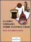 Imagen de archivo de Cuatro Verdades Sobre Nuestras Crisis a la venta por Juanpebooks