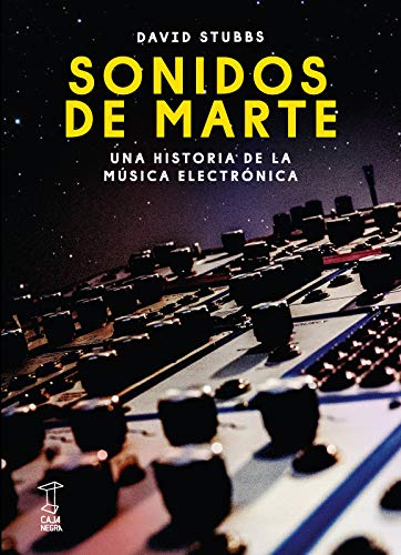 9789871622801: SONIDOS DE MARTE UNA HISTORIA DE MUSICA ELECTRONICA