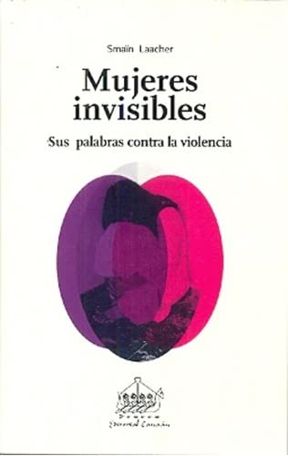 Beispielbild fr Mujeres invisibles : Sus palabras contra la violencia zum Verkauf von Iridium_Books