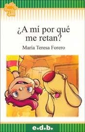 Stock image for A Mi Por Que Me Retan (coleccion Flecos De Sol Verde) - For for sale by Juanpebooks