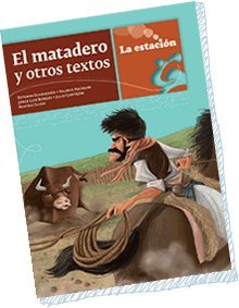 Stock image for MATADERO Y OTROS TEXTOS - LOS ANOTADORES for sale by Libros nicos