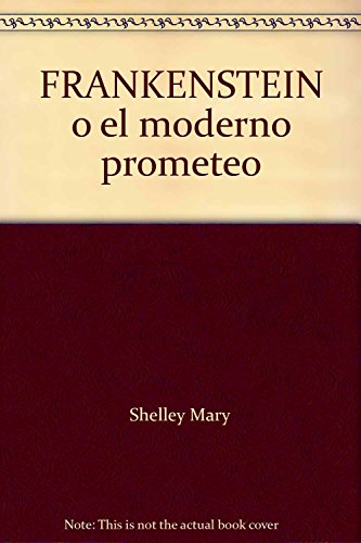 9789871652075: FRANKENSTEIN o El Moderno Prometeo