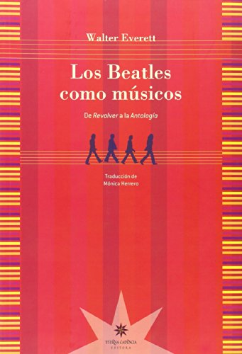 9789871673223: Los Beatles Como Msicos: De Revlver a la Antologa (MUSICA)