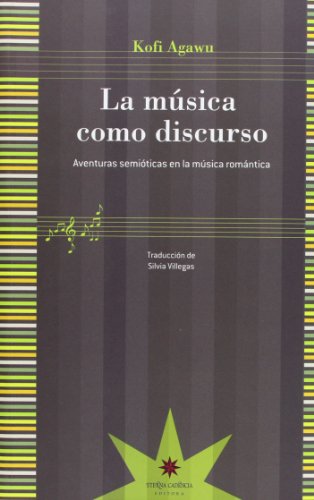 Stock image for MUSICA COMO DISCURSO:AVENTURAS SEMIOTICAS MUSICA ROMANTICA for sale by SoferBooks