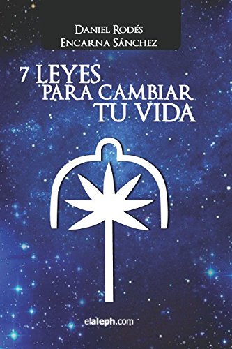Beispielbild fr 7 Leyes para cambiar tu vida (Spanish Edition) zum Verkauf von GF Books, Inc.