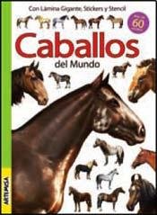 Caballos Del Mundo Con Stickers (9789871707904) by Artemisa