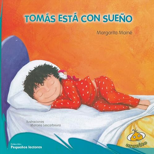 Tomas esta con Sueno (Pequenos Lectores) (Spanish Edition) (9789871710539) by Margarita Maine