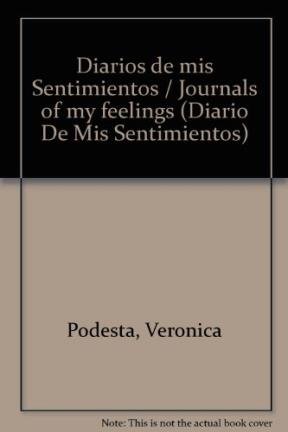 Imagen de archivo de Diarios de mis Sentimientos / Journals of my feelings (Diario De Mis Sentimientos) (Spanish Edition) a la venta por Iridium_Books