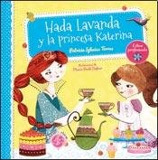 Beispielbild fr Hada Lavanda y la princesa Katerina / Lavender Fairy and Princess Katerina zum Verkauf von Ammareal