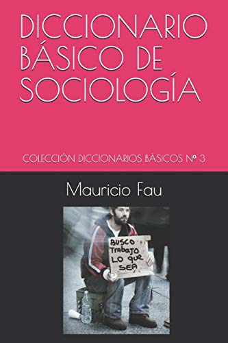 Beispielbild fr DICCIONARIO BSICO DE SOCIOLOGA: COLECCIN DICCIONARIOS BSICOS N 3 (TEMAS DE SOCIOLOGA) (Spanish Edition) zum Verkauf von California Books