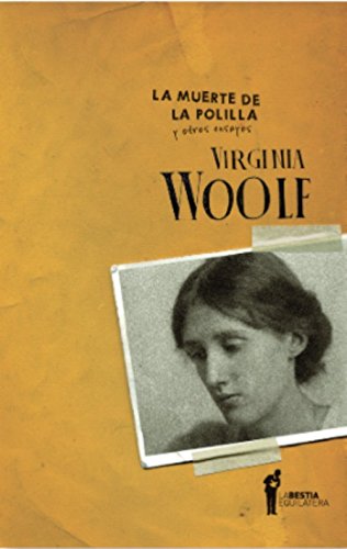 MUERTE DE LA POLILLA Y OTROS ENSAYOS, LA (Spanish Edition) (9789871739196) by WOOLF, VIRGINIA