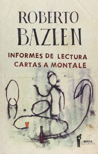 Stock image for Informes De Lectura. Cartas A Montale - Roberto Bazlen for sale by Juanpebooks