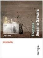 Beispielbild fr Trenzas - Szwarc, Susana, De Szwarc, Susana. Editorial Entrop'a En Espaol zum Verkauf von Juanpebooks