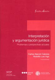 Beispielbild fr Interpretacin y argumentacin jurdica. Problemas y perspectivas actuales . zum Verkauf von Librera Astarloa