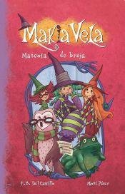 9789871783526: MAKIA VELA 3. MASCOTA DE BRUJA