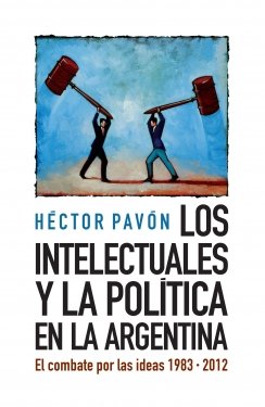 Imagen de archivo de Los Intelectuales Y La Politica En La Argentina a la venta por medimops