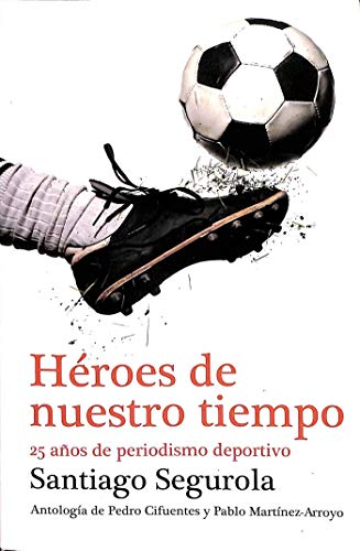 9789871786367: heroes de nuestro tiempo