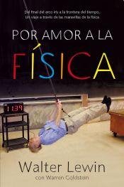 9789871786459: Por amor a la fisica