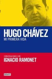 9789871786725: HUGO CHAVEZ MI PRIMERA VIDA