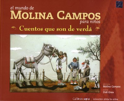 Imagen de archivo de CUENTOS QUE SON DE VERDA - EL MUNDO DE MOLINA CAMPOS PARA NIOS a la venta por Libros nicos