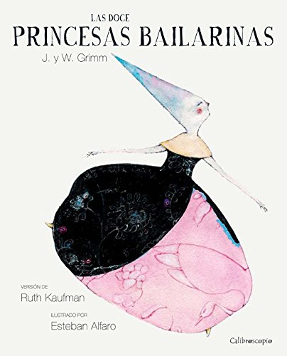 Imagen de archivo de LAS DOCE PRINCESAS BAILARINAS (rstica) a la venta por Libros nicos