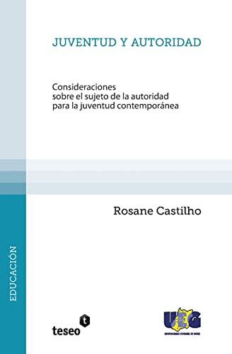 Stock image for Juventud y autoridad: Consideraciones sobre el sujeto de la autoridad para la juventud contempornea (Spanish Edition) for sale by Lucky's Textbooks