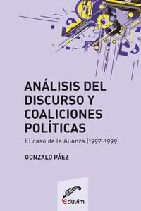 Stock image for ANALISIS DEL DISCURSO Y COALICIONES POLITICAS. EL CASO DE L for sale by Moshu Books