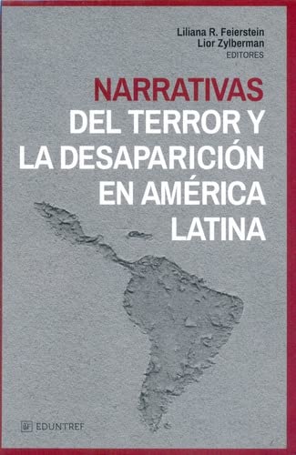 Imagen de archivo de Narrativas Del Terror Y La Desaparicion En America Latina - a la venta por Juanpebooks