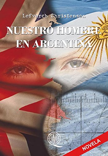 Stock image for NUESTRO HOMBRE EN ARGENTINA for sale by Iridium_Books