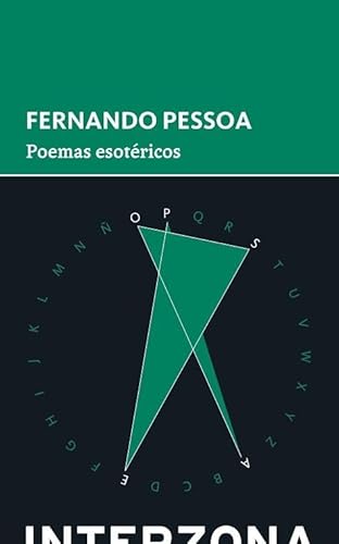 Stock image for Poemas Esotericos - Fernando Pessoa, De Pessoa, Fernando. Editorial Interzona Editora, Tapa Blanda En Espa ol for sale by Juanpebooks