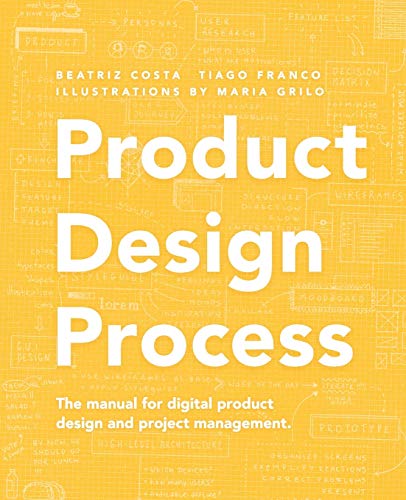 Imagen de archivo de Product Design Process: The manual for Digital Product Design and Product Management a la venta por Russell Books