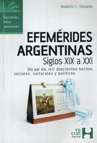 Imagen de archivo de EFEMERIDES DE ARGENTINA S. XIX A XXI a la venta por Libros nicos