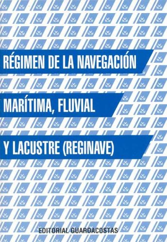 Imagen de archivo de Regimen de La Navegacion Maritima, Fluvial y Lacustre (Reginave) (Spanish Edition) a la venta por Iridium_Books