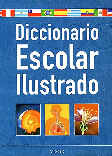 Stock image for Diccionario Escolar Ilustrado / Illustrated Student Dictionary (Biblioteca Escolar Visor / Visro Student Library) (Spanish Edition) for sale by Wonder Book