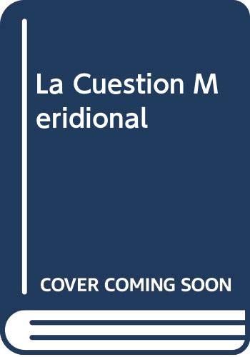 La Cuestion Meridional (Spanish Edition) (9789872039813) by Unknown Author